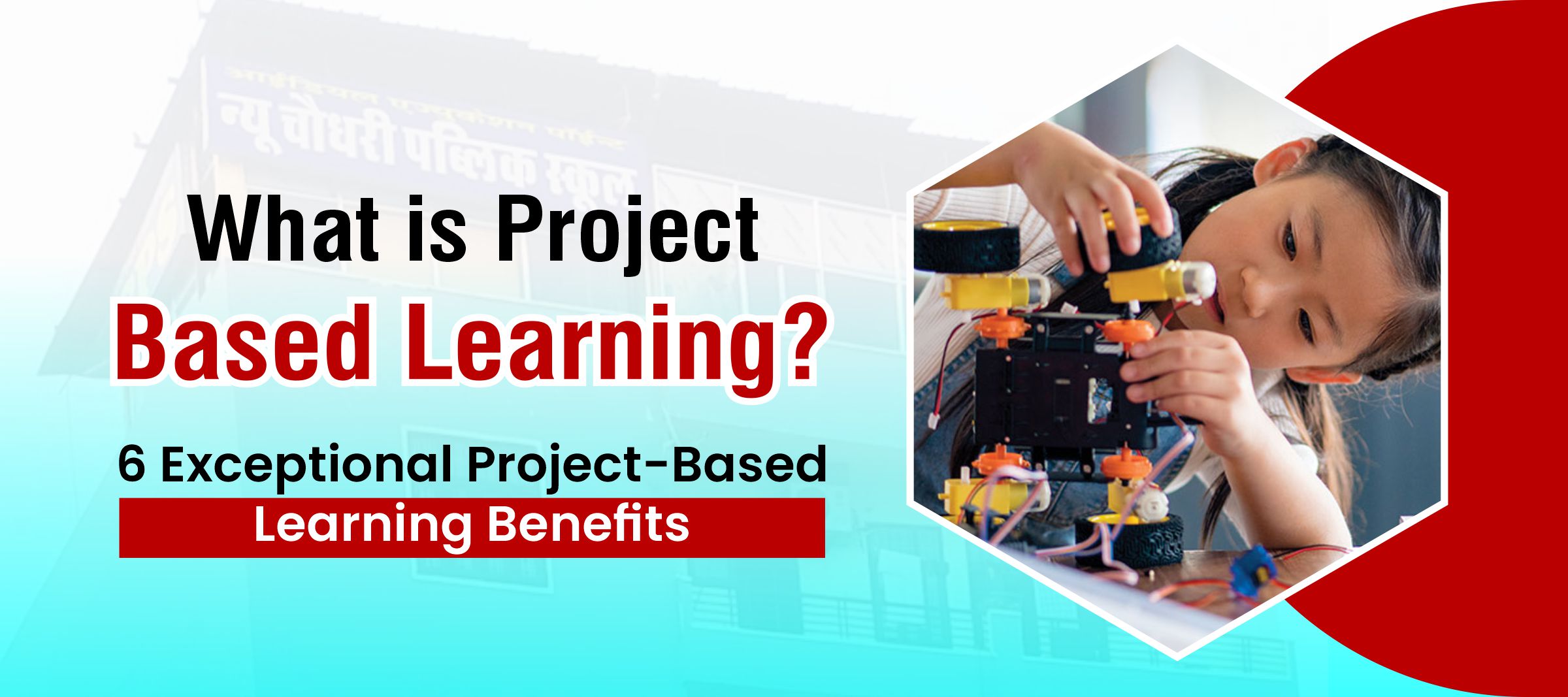 What is Project Based Learning? 6 Exceptional Project-Based Learning Benefits
