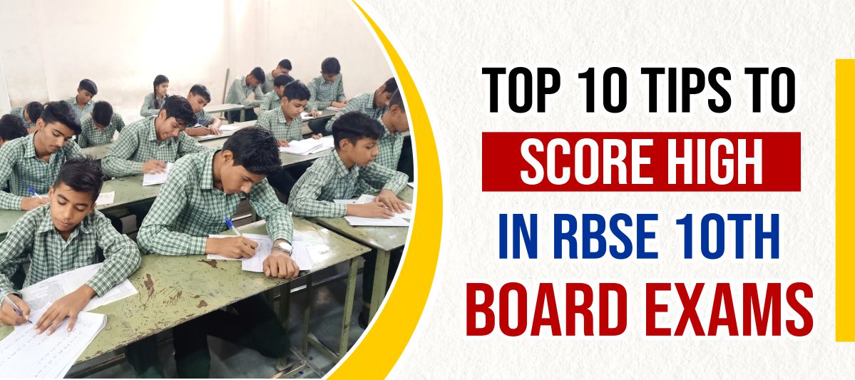 Top 10 Tips to Score High in RBSE 10th Board Exams