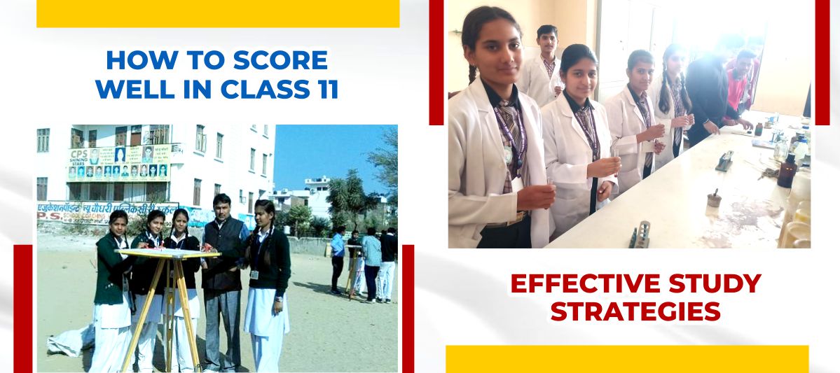 How to Score Well in Class 11: Effective Study Strategies