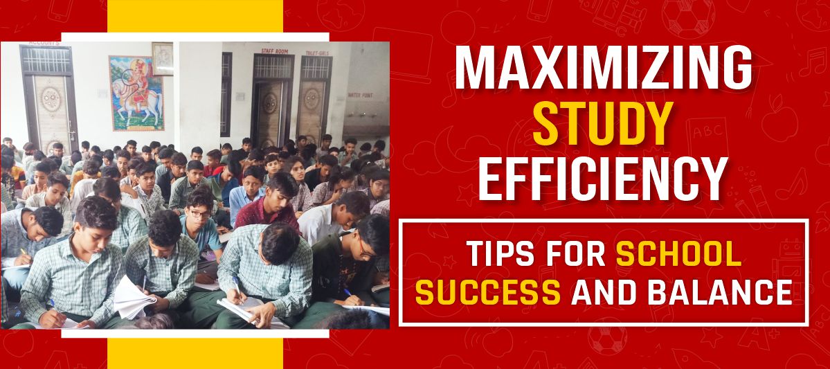 Maximizing Study Efficiency: Tips for School Success and Balance
