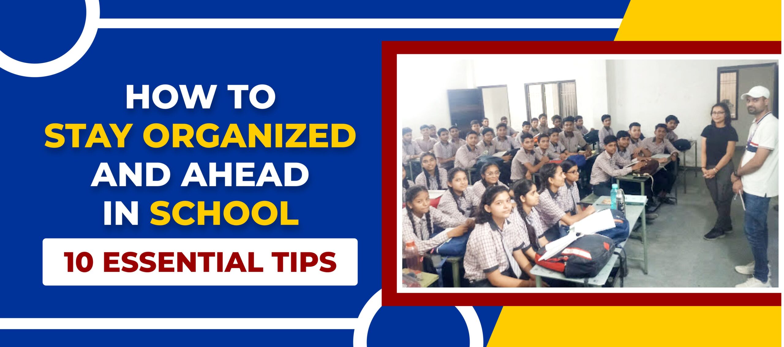 How to Stay Organized and Ahead in School: 10 Essential Tips